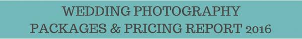 Wedding Photography Packages Pricing Report 2016